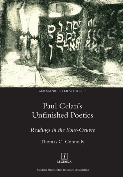 Paul Celan's Unfinished Poetics, CONNOLLY,  Thomas C - Paperback - 9781781885666