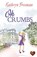 Oh Crumbs, Kathryn Freeman - Paperback - 9781781893517