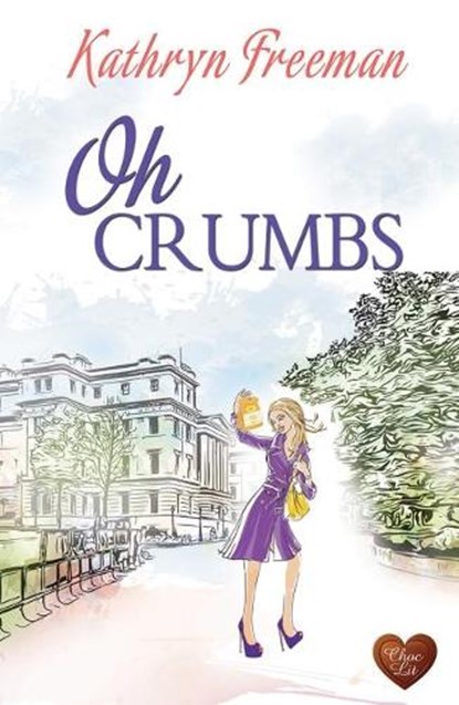 Oh Crumbs, Kathryn Freeman - Paperback - 9781781893517