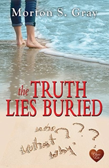 The Truth Lies Buried, Morton S. Gray - Paperback - 9781781894040