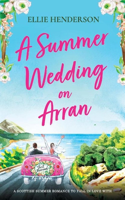 A Summer Wedding on Arran, Ellie Henderson - Paperback - 9781781895429