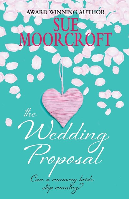 The Wedding Proposal, Sue Moorcroft - Paperback - 9781781895955