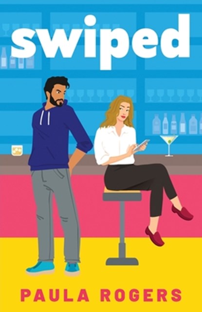 Swiped: The brand new rivals-to-lovers, slow burn, STEM rom-com, Paula Rogers - Paperback - 9781781899120