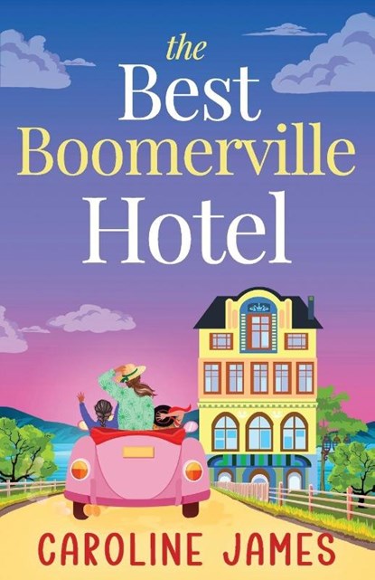 The Best Boomerville Hotel, Caroline James - Paperback - 9781781899892