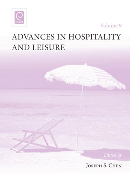 Advances in Hospitality and Leisure, Joseph S. Chen - Gebonden - 9781781907467