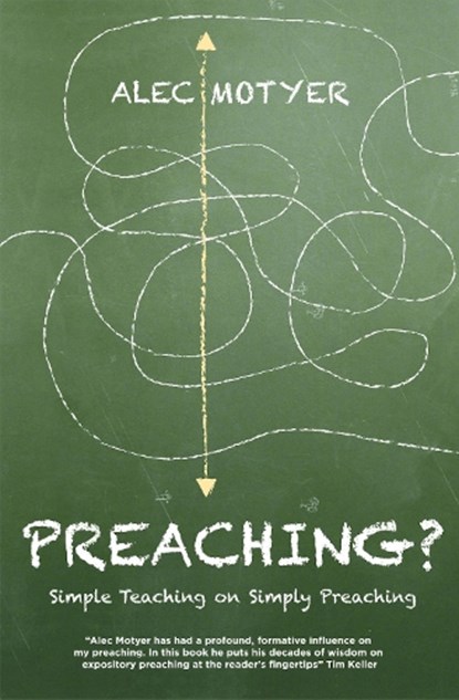 Preaching?, Alec Motyer - Paperback - 9781781911303