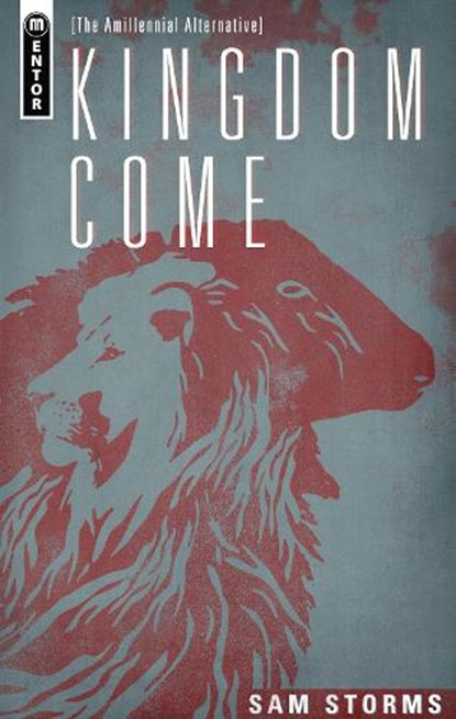Kingdom Come, Sam Storms - Gebonden - 9781781911327