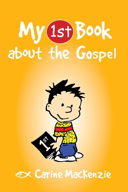 My First Book About the Gospel, Carine MacKenzie - Paperback - 9781781912768