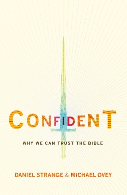 Confident, Daniel Strange ; Michael Ovey - Paperback - 9781781915547
