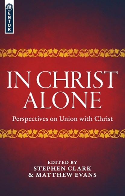 In Christ Alone, Matthew Evans - Paperback - 9781781917701