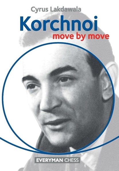 Korchnoi: Move by Move, Cyrus Lakdawala - Paperback - 9781781941393