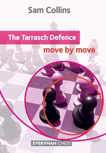 The Tarrasch Defence: Move by Move, Sam Collins - Paperback - 9781781941423