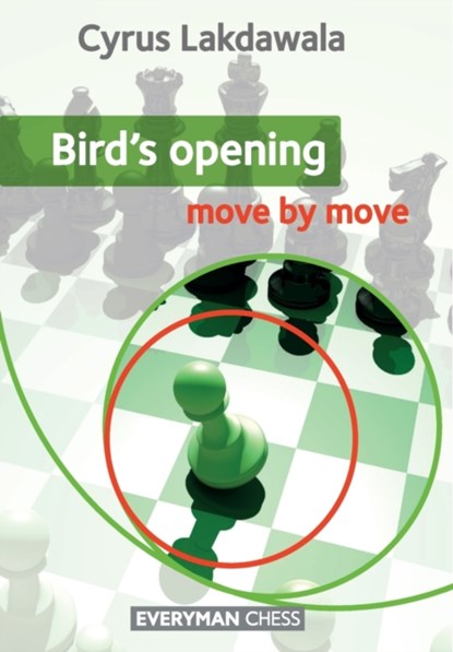 Bird's Opening: Move by Move, Cyrus Lakdawala - Paperback - 9781781942482