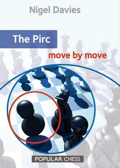The Pirc: Move by Move, Nigel Davies - Ebook - 9781781943212