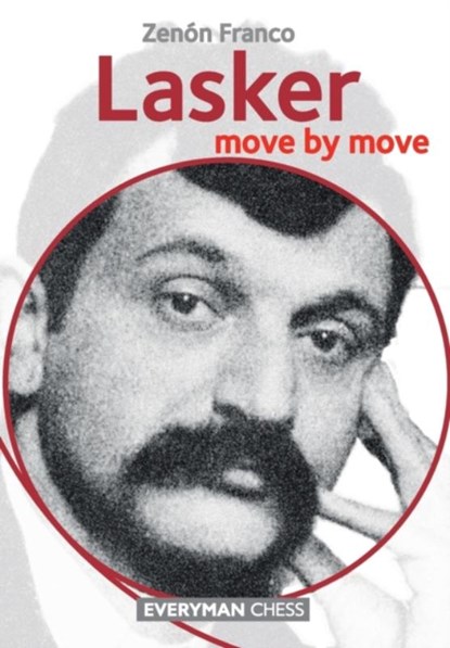 Lasker: Move by Move, Zenon Franco - Paperback - 9781781944349