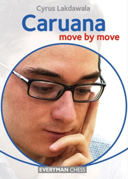Caruana: Move by Move, Cyrus Lakdawala - Paperback - 9781781944790