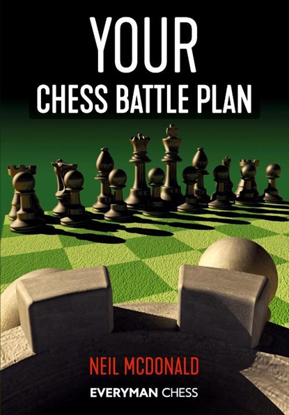 Your Chess Battle Plan, Neil McDonald - Paperback - 9781781945285