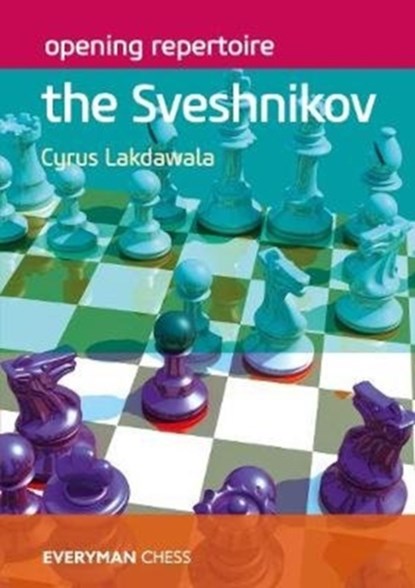 Opening Repertoire: The Sveshnikov, Cyrus Lakdawala - Paperback - 9781781945636