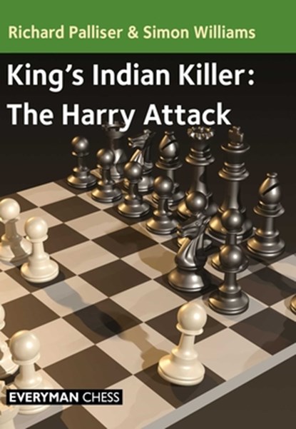 King's Indian Killer: The Harry Attack, Richard Palliser ; Simon Williams - Paperback - 9781781947067