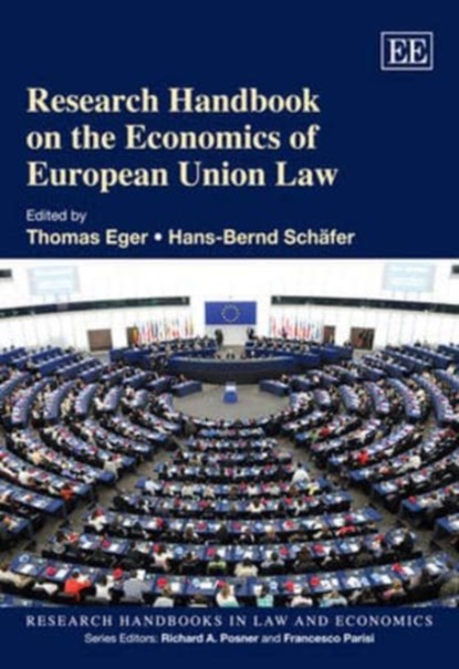 Research Handbook on the Economics of European Union Law, Thomas Eger ; Hans-Bernd Schafer - Paperback - 9781781954140