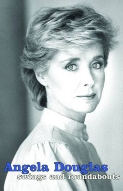 Swings and Roundabouts, Angela Douglas - Paperback - 9781781960196