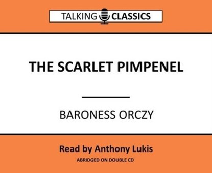 The Scarlett Pimpernel, Baroness Orczy - AVM - 9781781962121