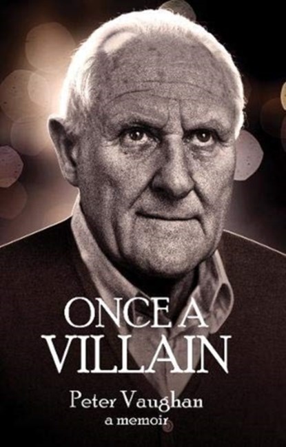 Once A Villain, Peter Vaughan - Paperback - 9781781963388