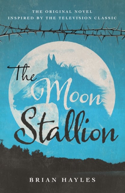 The Moon Stallion, Brian Hayles - Paperback - 9781781963807