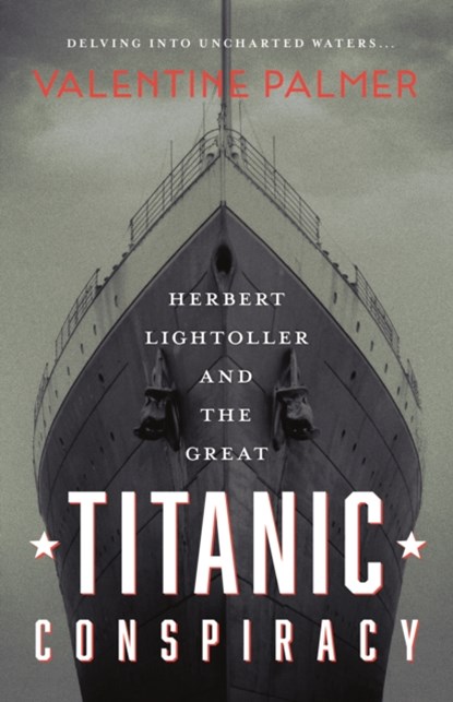 Herbert Lightroller & The Great Titanic Conspiracy, Valentine Palmer - Paperback - 9781781963821