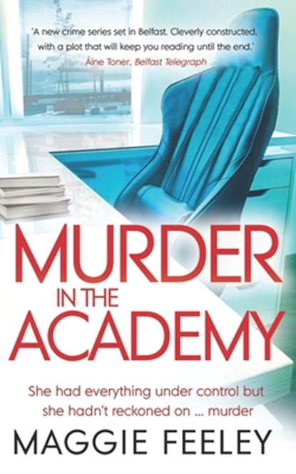 Murder In The Academy, Maggie Feeley - Paperback - 9781781994436
