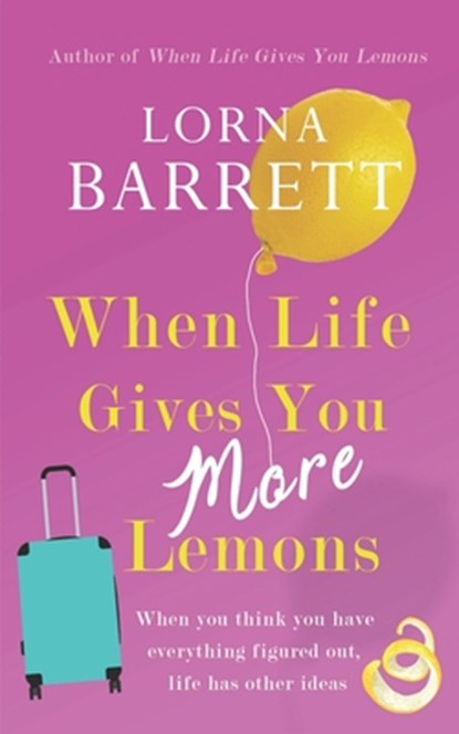 When Life Gives You More Lemons, Lorna Barrett - Paperback - 9781781994870