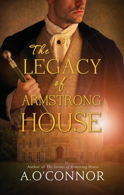 The Legacy of Armstrong House, A. O'Connor - Paperback - 9781781998212