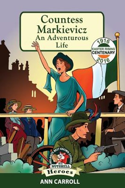 Countess Markievicz: An Adventurous Life, Derry Dillon - Paperback - 9781781998700