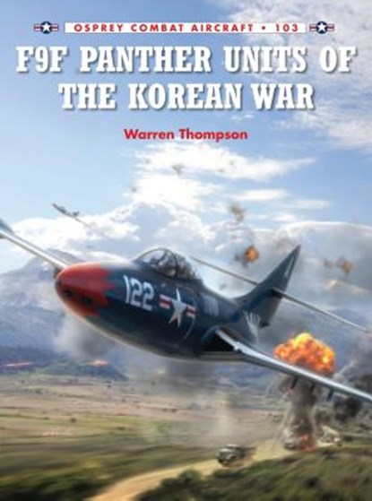 F9F Panther Units of the Korean War, Warren (Author) Thompson - Paperback - 9781782003502