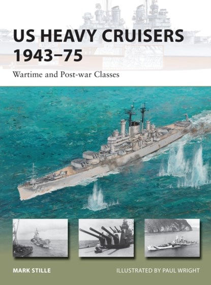 US Heavy Cruisers 1943–75, Mark (Author) Stille - Paperback - 9781782006329