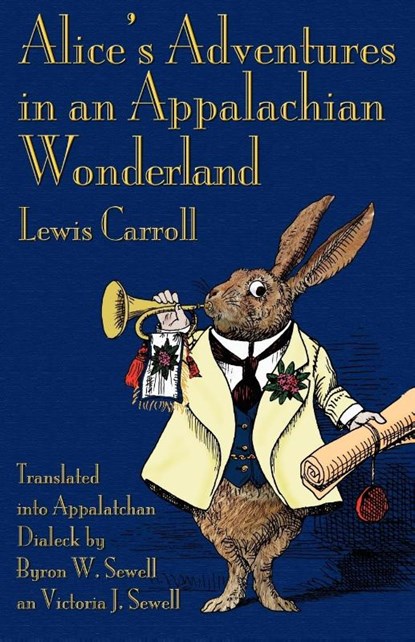 Alice's Adventures in an Appalachian Wonderland, Lewis Carroll - Paperback - 9781782010104