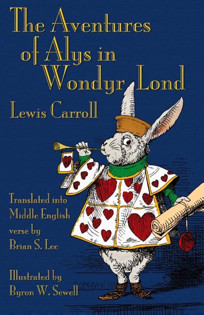 The Aventures of Alys in Wondyr Lond, Lewis Carroll ; Byron W. Sewell - Paperback - 9781782010319