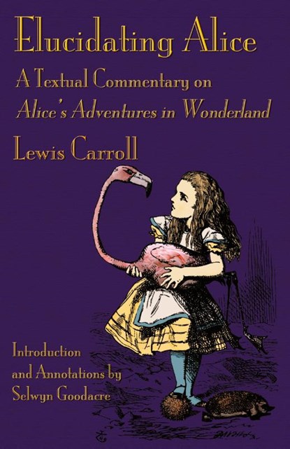 Elucidating Alice, Lewis (Christ Church College Carroll - Paperback - 9781782011057