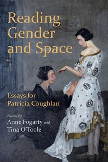 Reading Gender and Space, Anne Fogarty ; Tina O'Toole - Gebonden - 9781782055648