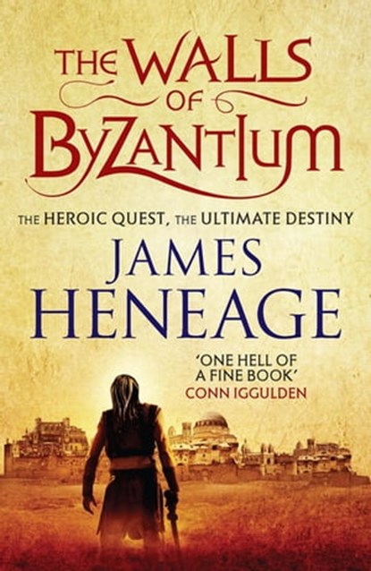 The Walls of Byzantium, James Heneage - Ebook - 9781782061137