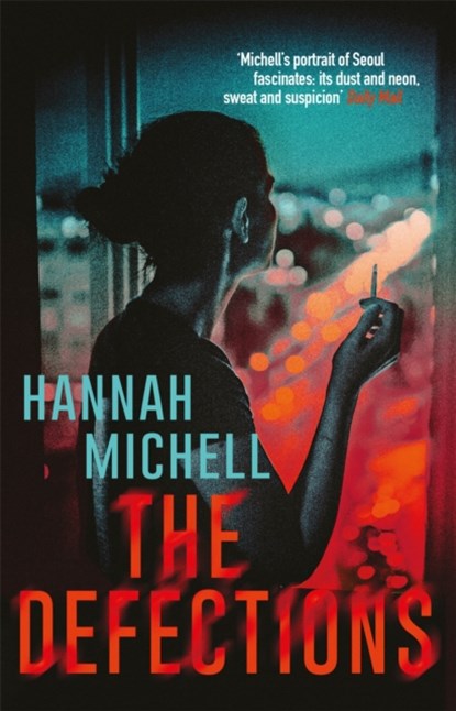 The Defections, Hannah Michell - Paperback - 9781782062585