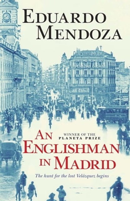 An Englishman in Madrid, Eduardo Mendoza - Ebook - 9781782063025