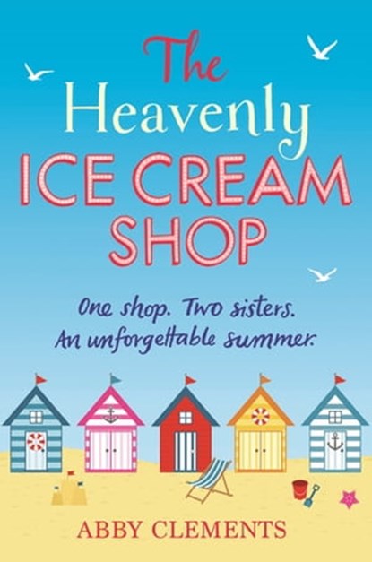 The Heavenly Ice Cream Shop, Abby Clements - Ebook - 9781782064299
