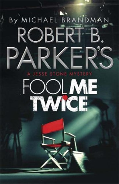 Robert B. Parker's Fool Me Twice, Michael Brandman ; Robert B. Parker - Paperback - 9781782064794