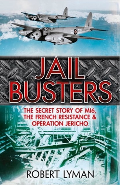 The Jail Busters, Robert Lyman - Ebook - 9781782065388