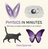 Physics in Minutes - Giles Sparrow - 9781782066484