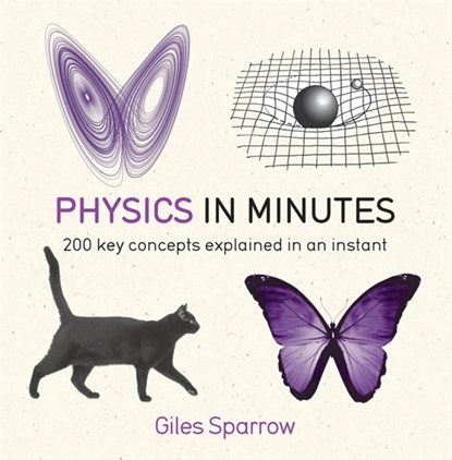 Physics in Minutes, Giles Sparrow - Paperback - 9781782066484