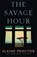 The Savage Hour, Elaine Proctor - Paperback - 9781782066552