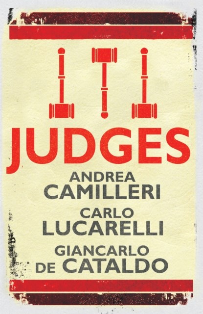Judges, Andrea Camilleri ; Carlo Lucarelli ; Giancarlo De Cataldo - Paperback - 9781782067870