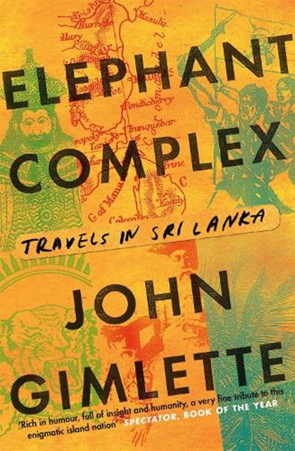 Elephant Complex, John Gimlette - Paperback - 9781782067993